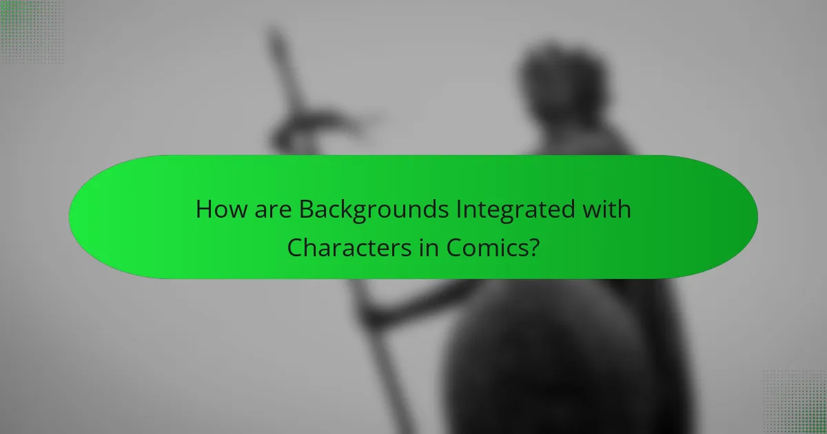 How are Backgrounds Integrated with Characters in Comics?