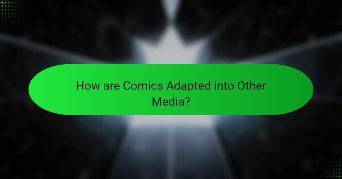 How are Comics Adapted into Other Media?