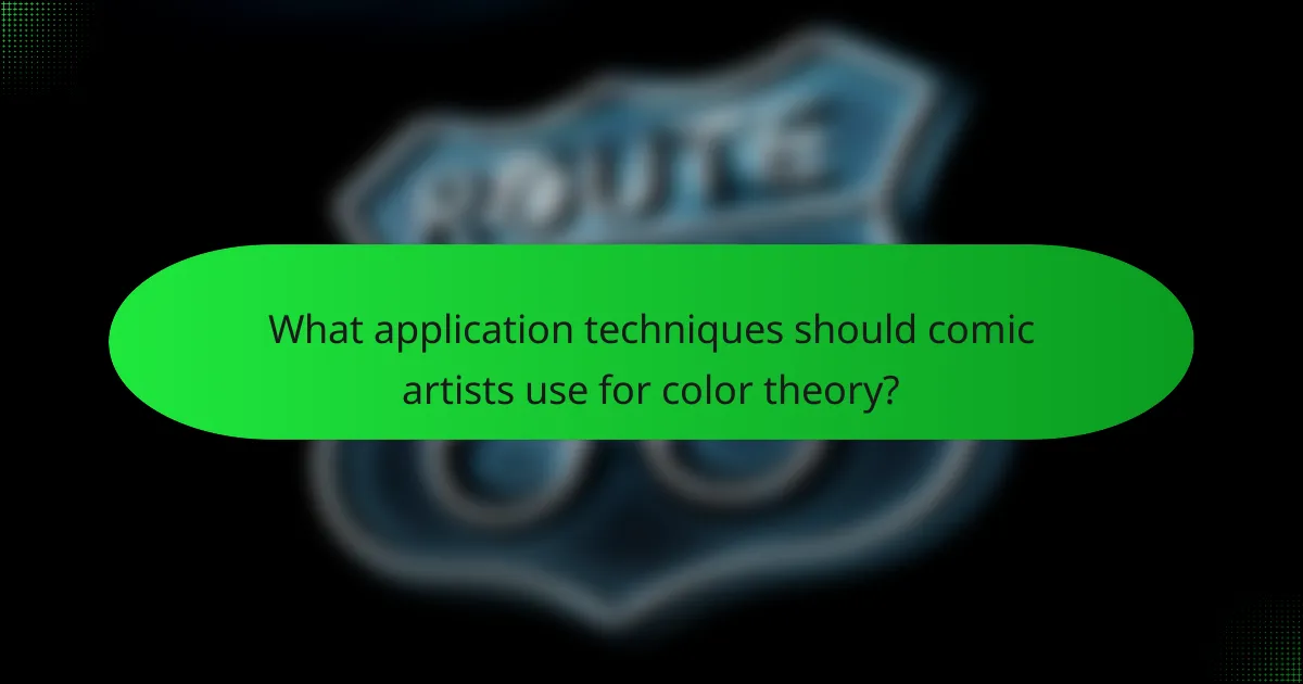 What application techniques should comic artists use for color theory?