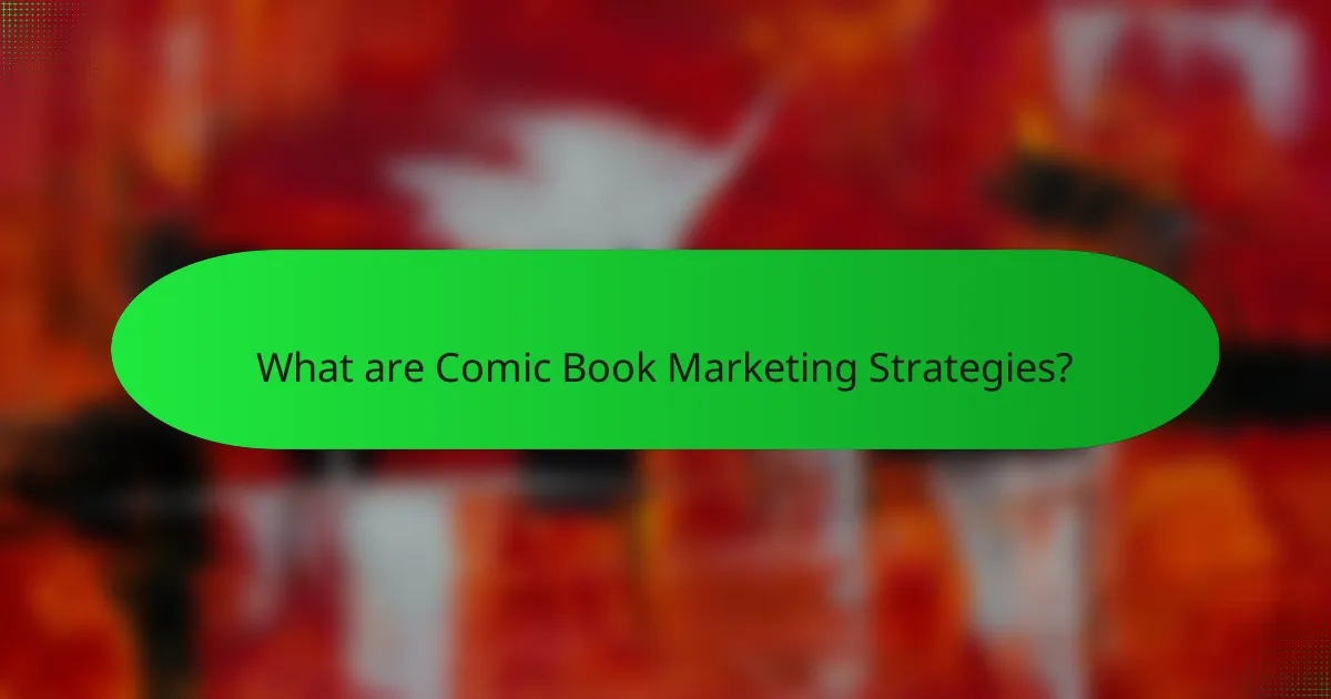 What are Comic Book Marketing Strategies?