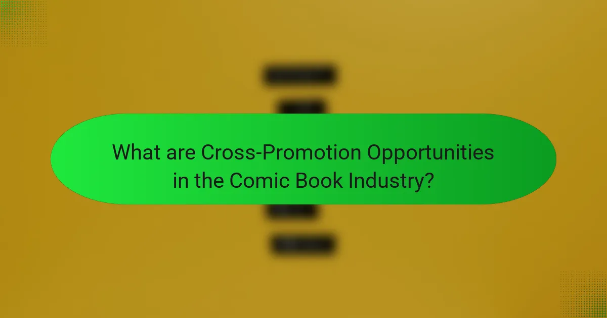 What are Cross-Promotion Opportunities in the Comic Book Industry?