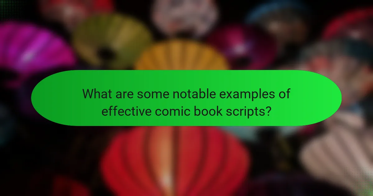 What are some notable examples of effective comic book scripts?