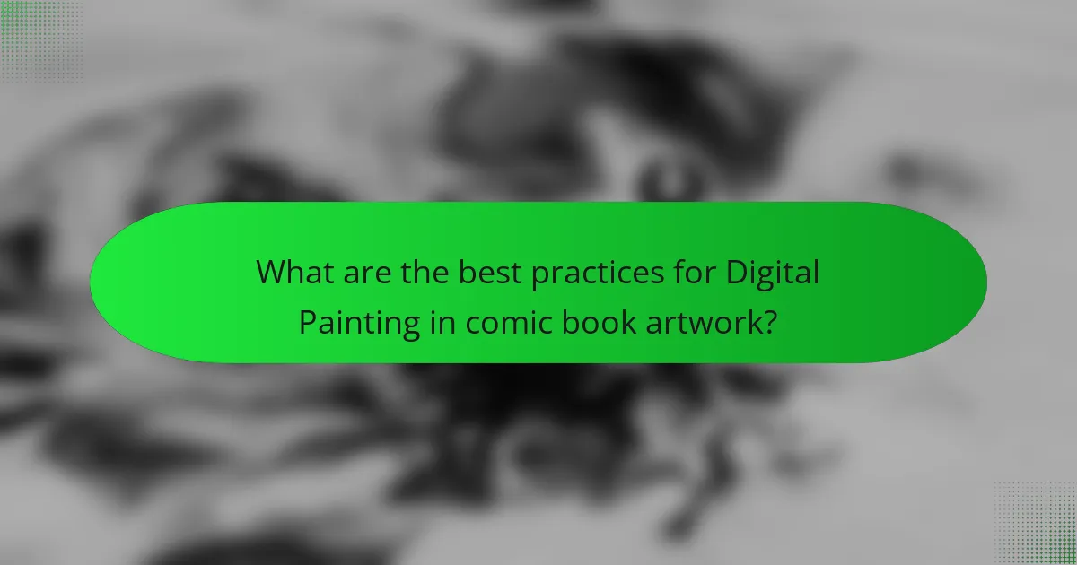 What are the best practices for Digital Painting in comic book artwork?