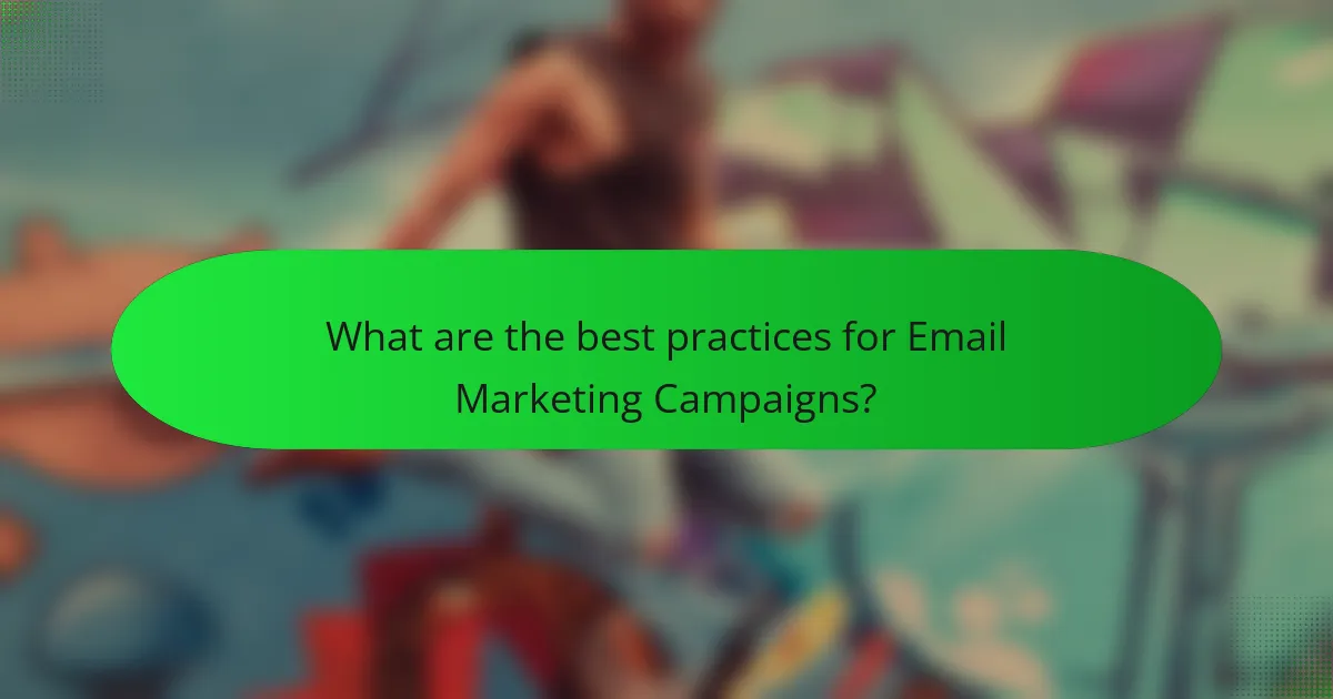 What are the best practices for Email Marketing Campaigns?