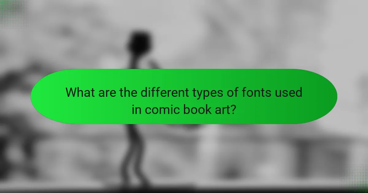 What are the different types of fonts used in comic book art?