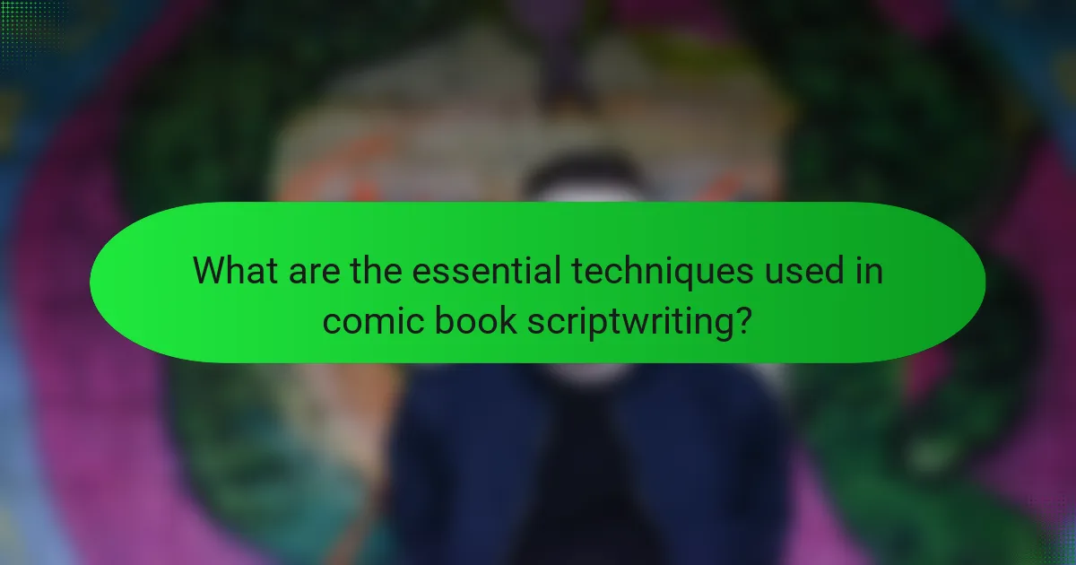 What are the essential techniques used in comic book scriptwriting?