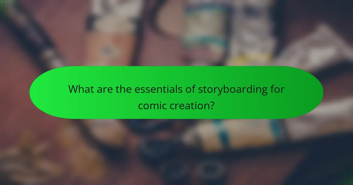 What are the essentials of storyboarding for comic creation?