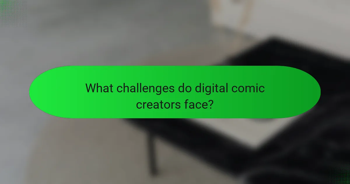 What challenges do digital comic creators face?