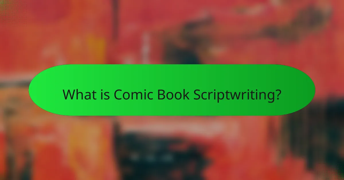 What is Comic Book Scriptwriting?