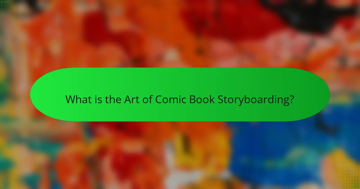 What is the Art of Comic Book Storyboarding?