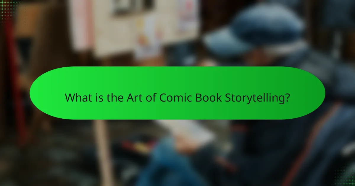 What is the Art of Comic Book Storytelling?