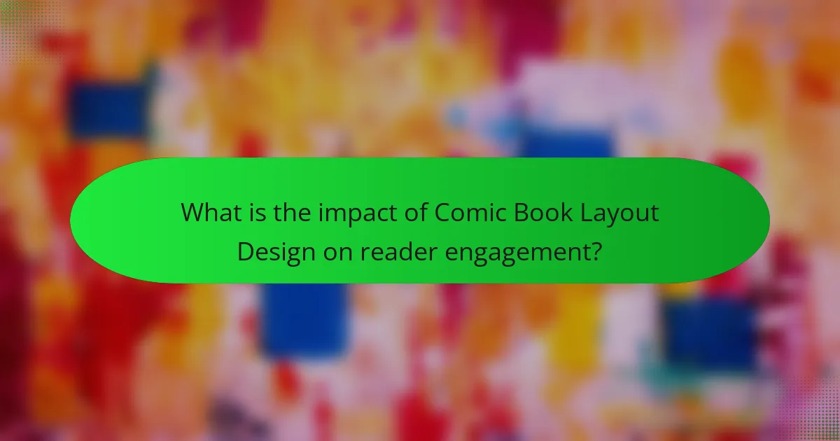 What is the impact of Comic Book Layout Design on reader engagement?