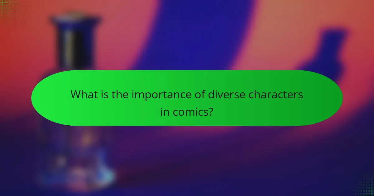 What is the importance of diverse characters in comics?