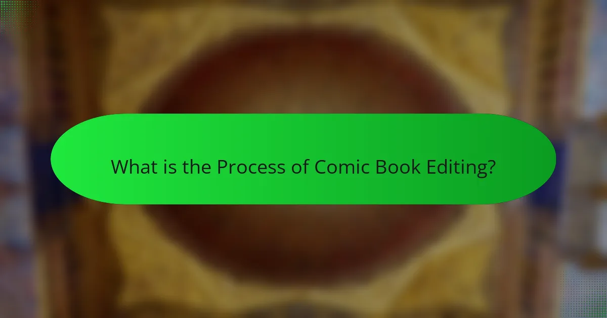 What is the Process of Comic Book Editing?