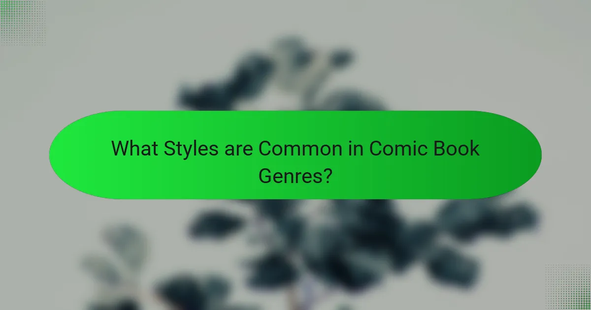 What Styles are Common in Comic Book Genres?