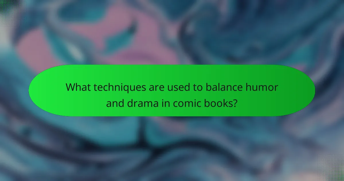 What techniques are used to balance humor and drama in comic books?