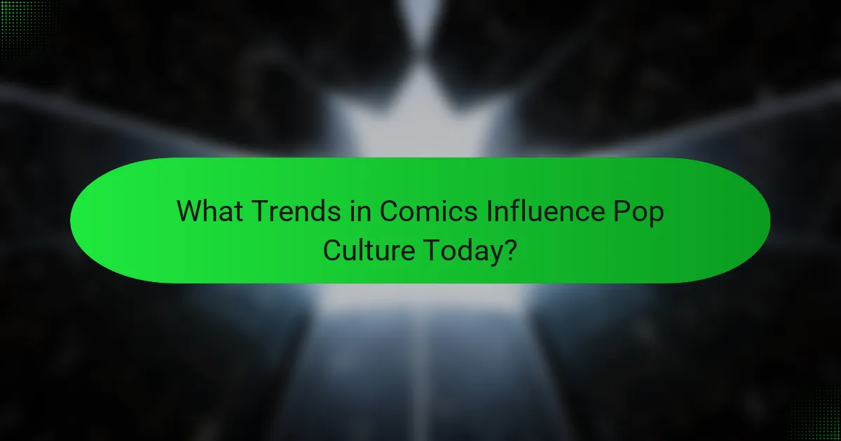 What Trends in Comics Influence Pop Culture Today?