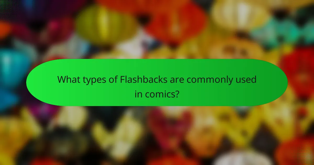 What types of Flashbacks are commonly used in comics?